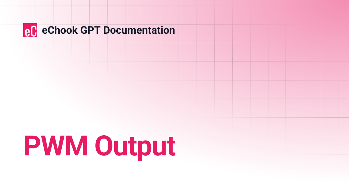 PWM Output | eChook GPT Documentation