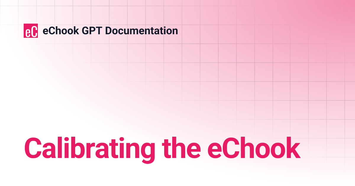 Calibrating the eChook | eChook GPT Documentation