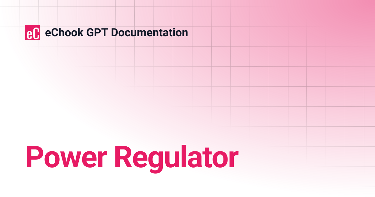 Power Regulator | eChook GPT Documentation