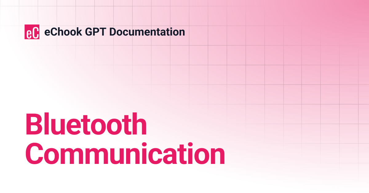 Bluetooth Communication | eChook GPT Documentation