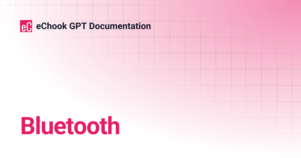 Bluetooth | eChook GPT Documentation